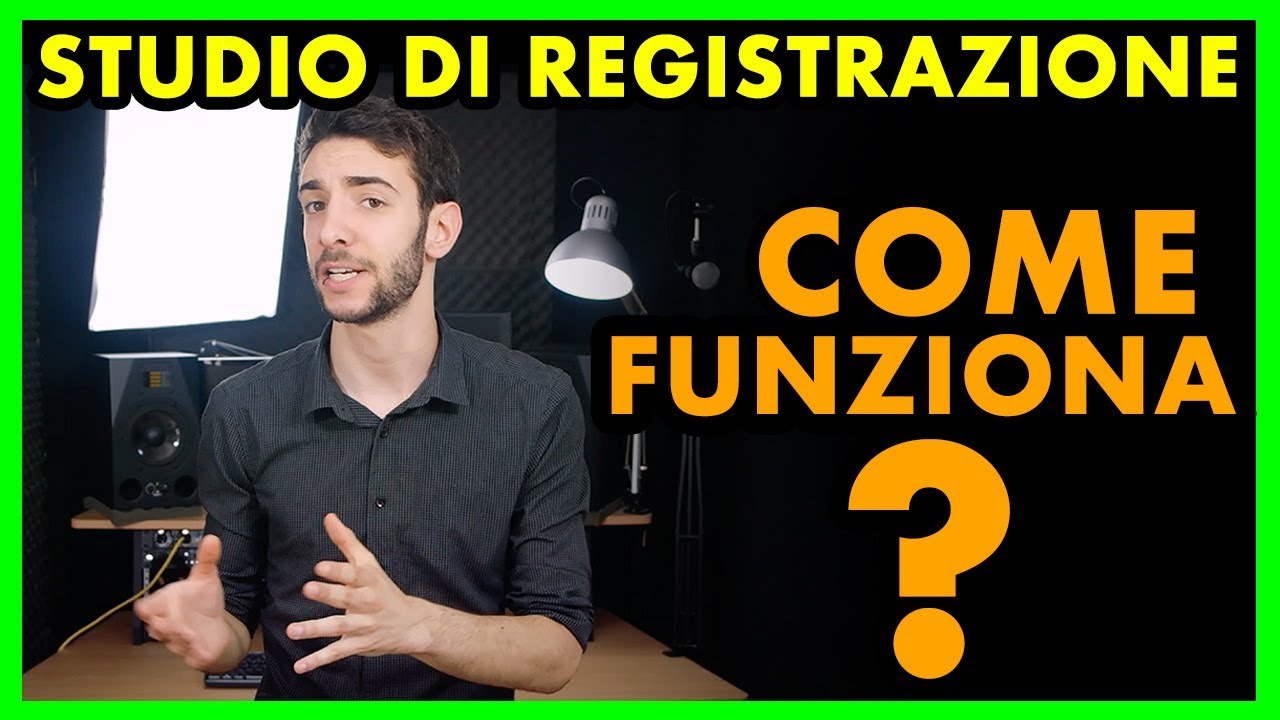 STUDIO DI REGISTRAZIONE - Come Funziona? (registrare una canzone)