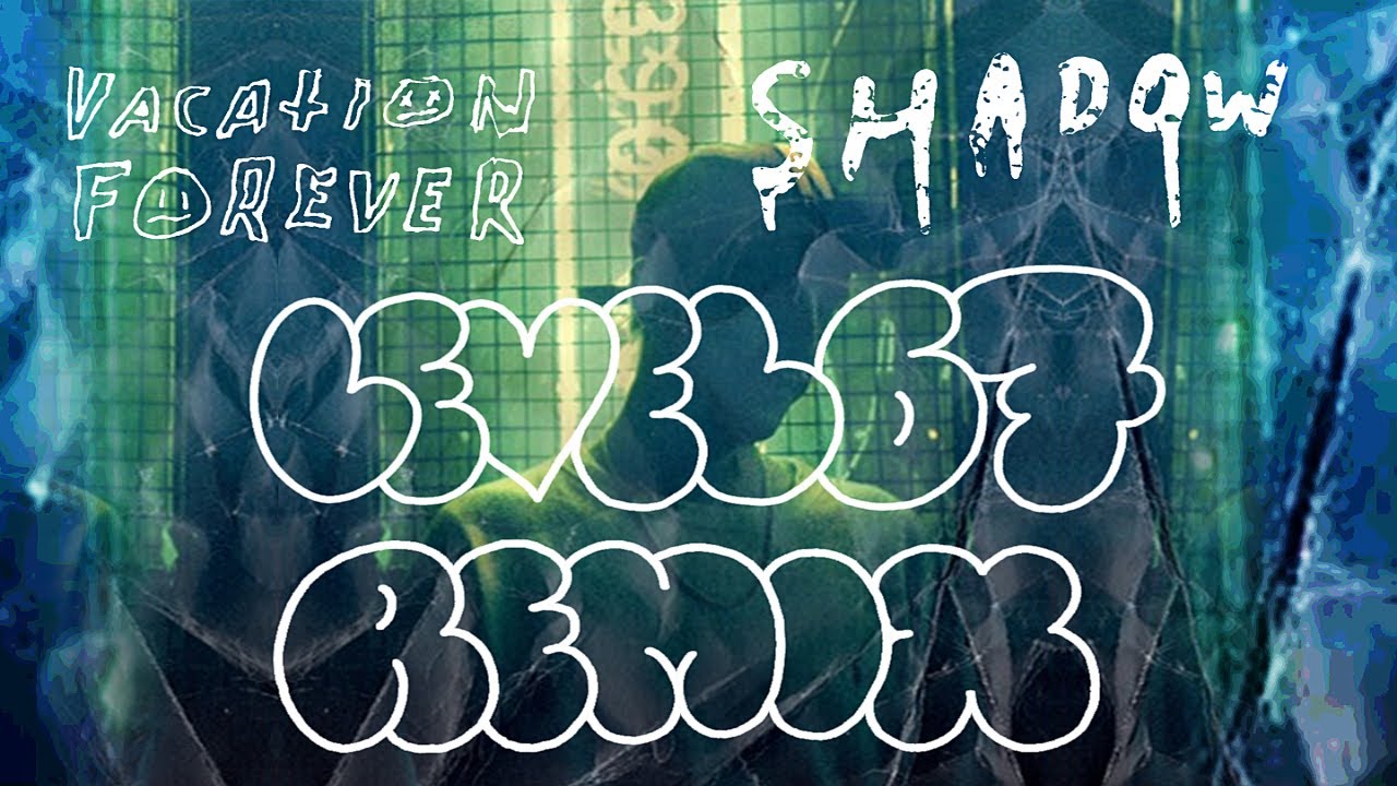 Vacation Forever - Shadow (Level 67 Remix) [Music Video]
