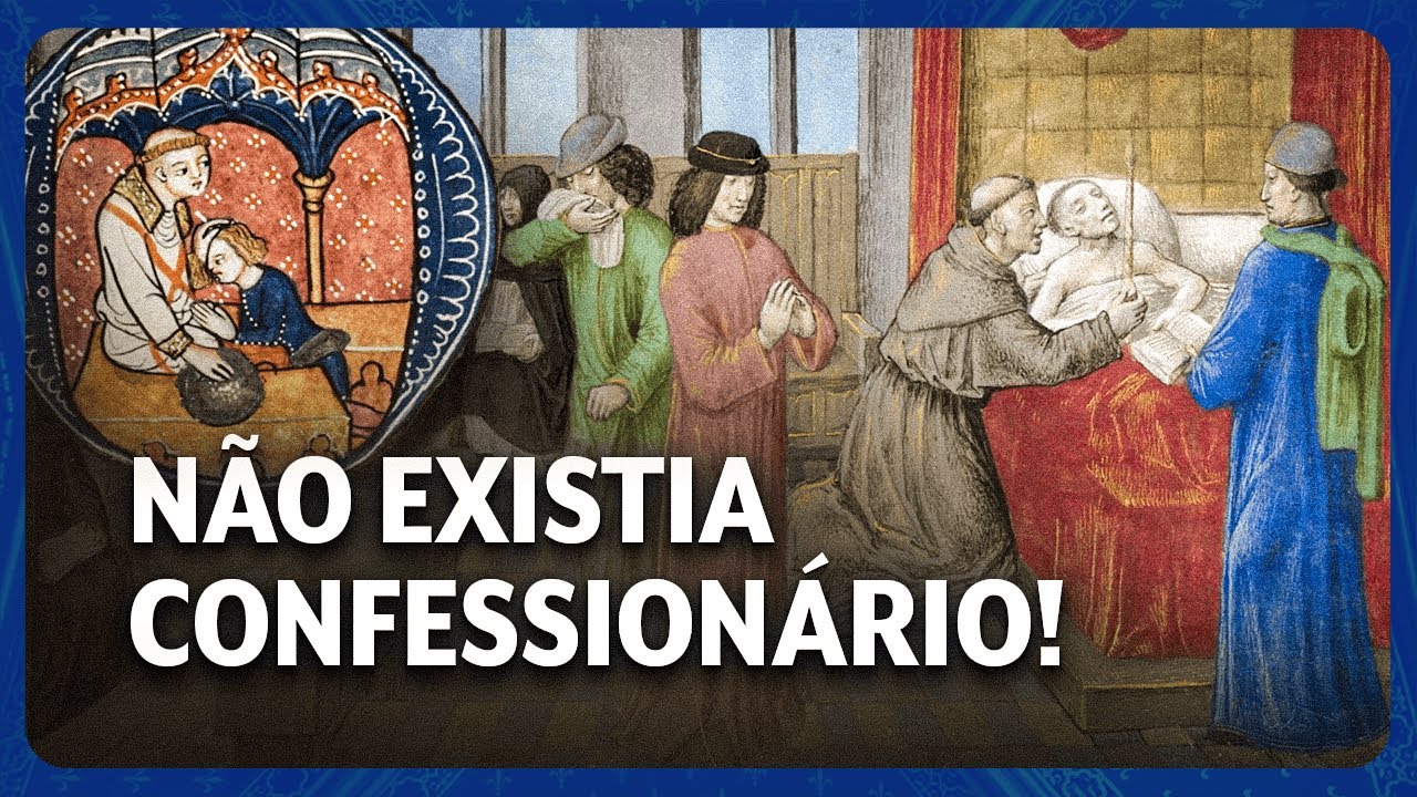 Como era a Confissão na Idade Média?