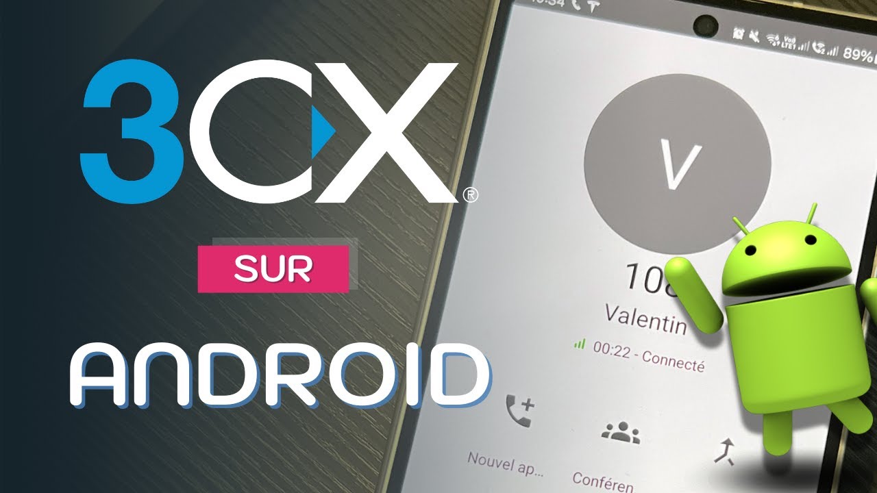Tutoriel - Comment Utiliser 3CX Sur Android ?