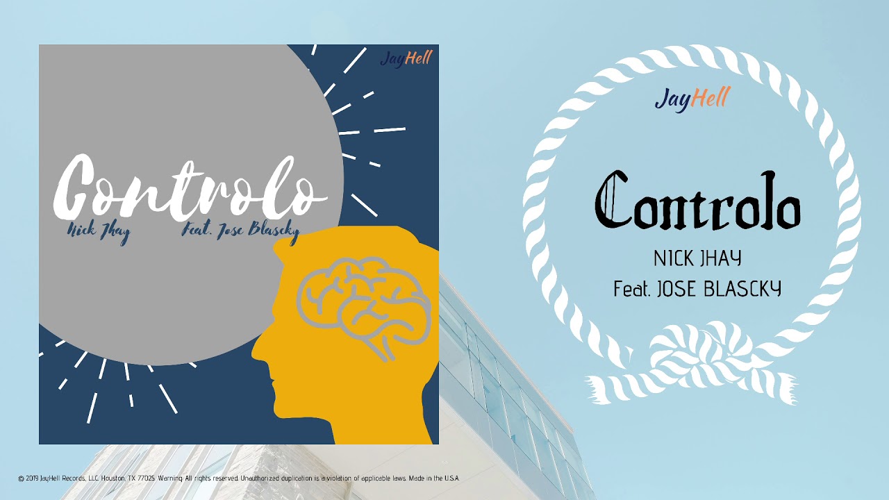 Nick Jhay - Controlo Feat. Jose Blascky (Audio Oficial)