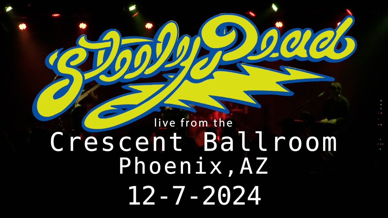 Steely Dead - Crescent Ballroom - Phoenix, AZ 12-7-2024