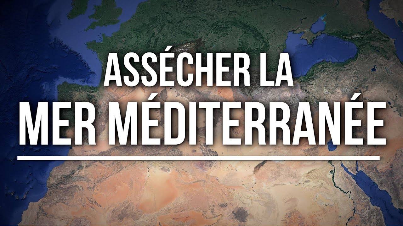 Le Projet Atlantropa - Assécher la Mer Méditerranée