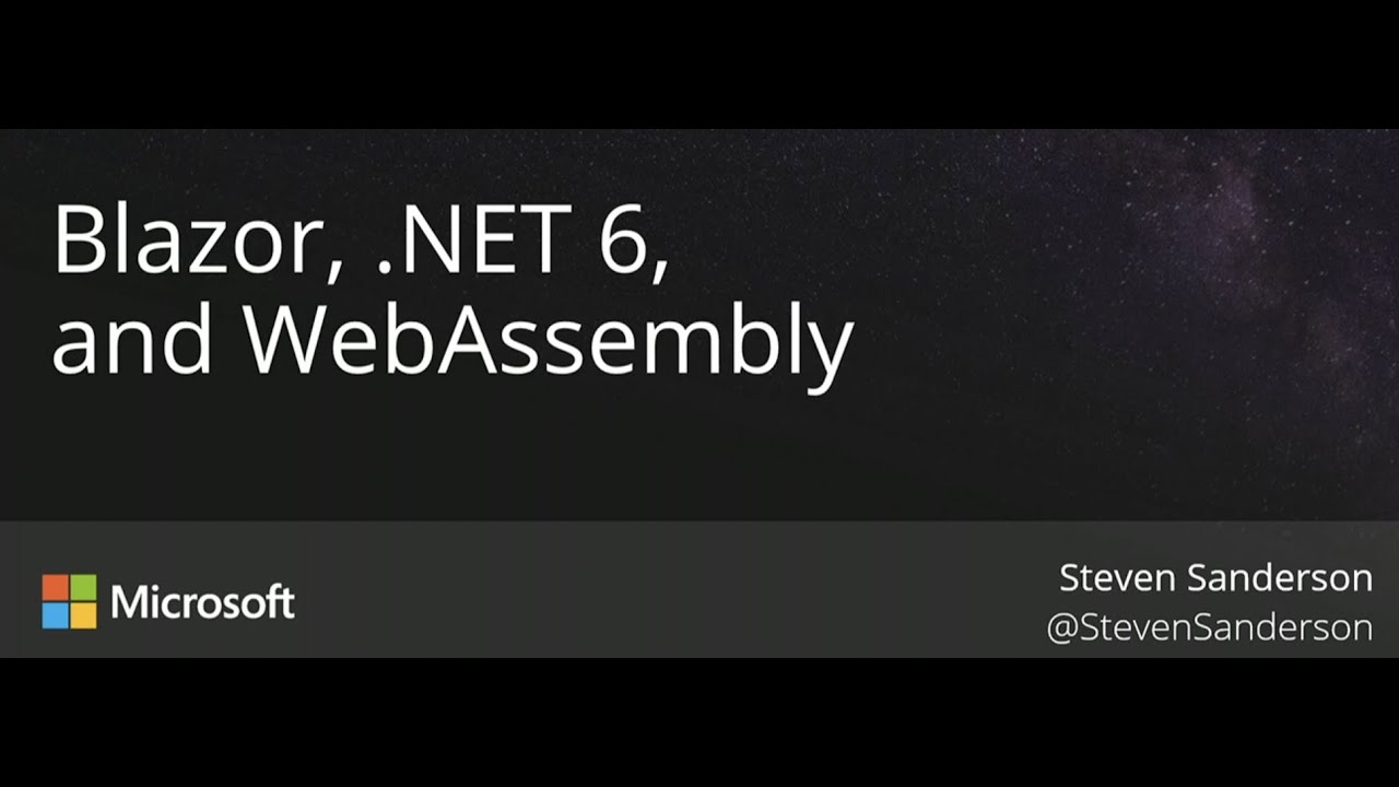 Blazor,  NET 6, and WebAssembly - Steven Sanderson - NDC Oslo 2021