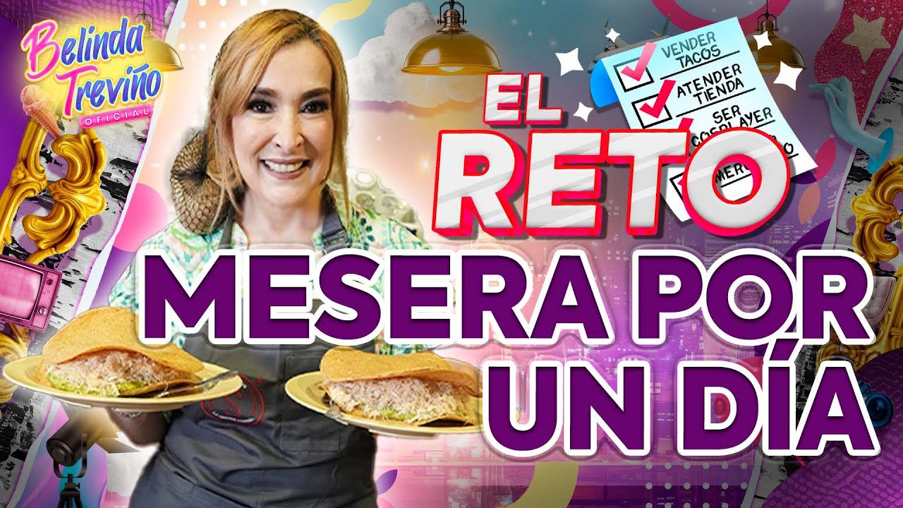 Cumpliendo el reto de ser mesera - Belinda Treviño