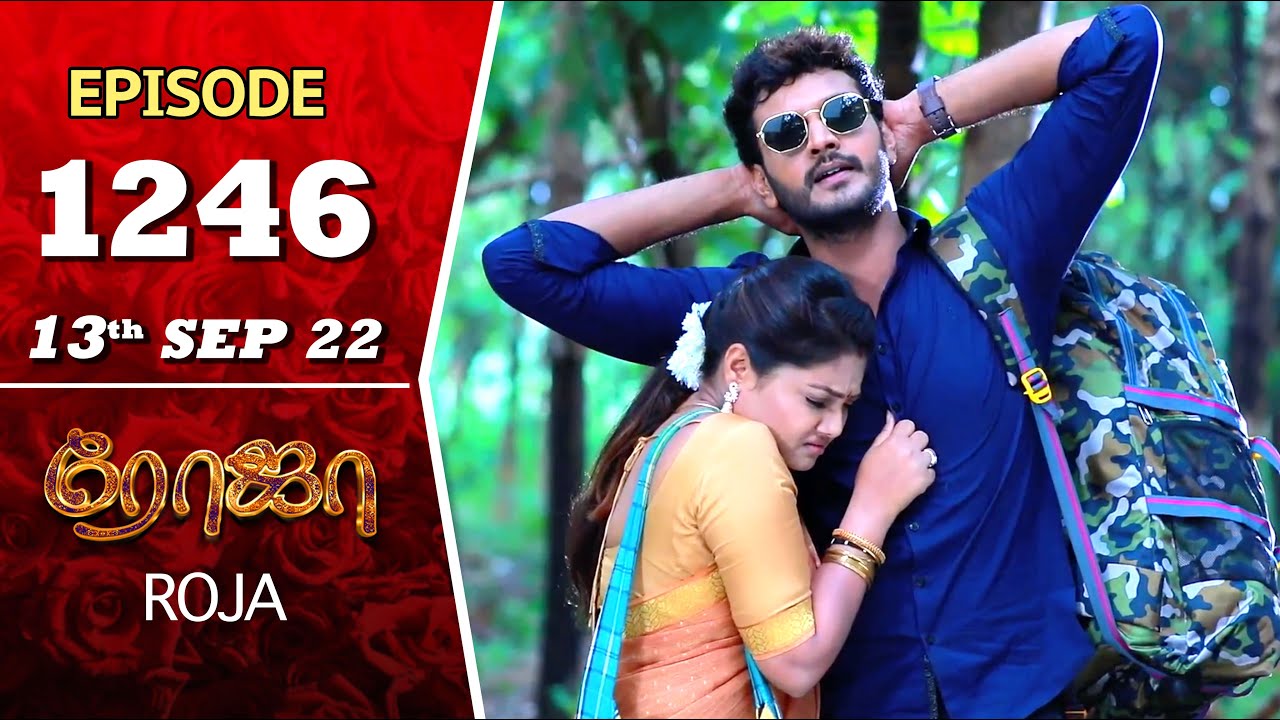 ROJA Serial | Episode 1246 | 13th Sep 2022 | Priyanka | Sibbu Suryan | Saregama TV Shows Tamil