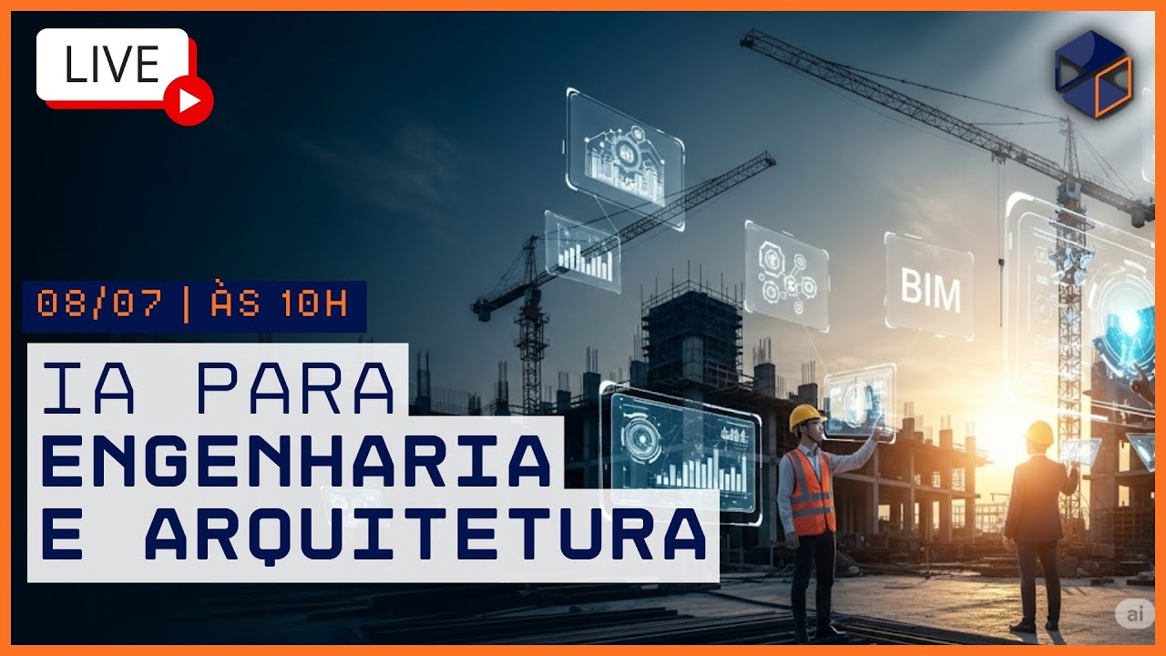 🔴 [LIVE] IA PARA ENGENHARIA E ARQUITETURA! 🤖
