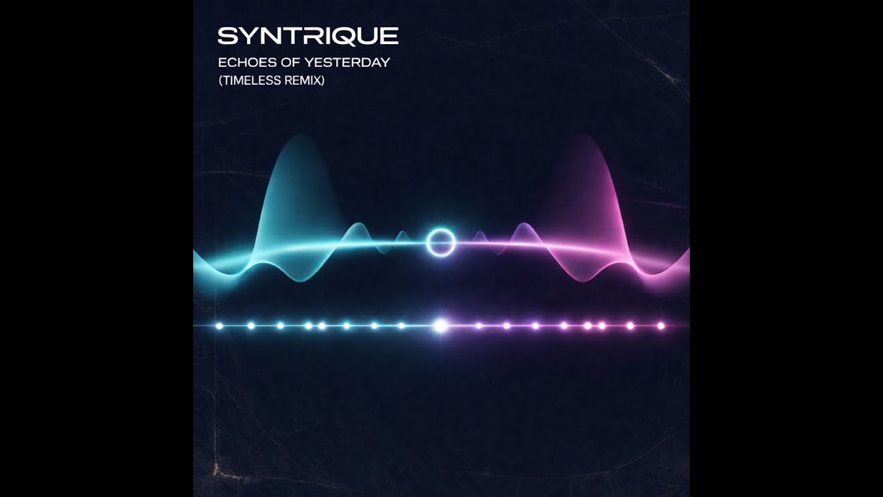Echoes of Yesterday (Timeless Remix)