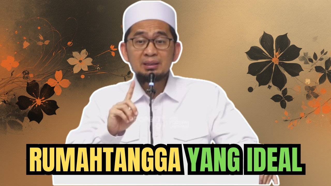 RUMAHTANGGA YANG IDEAL | USTADZ ADI HIDAYAT