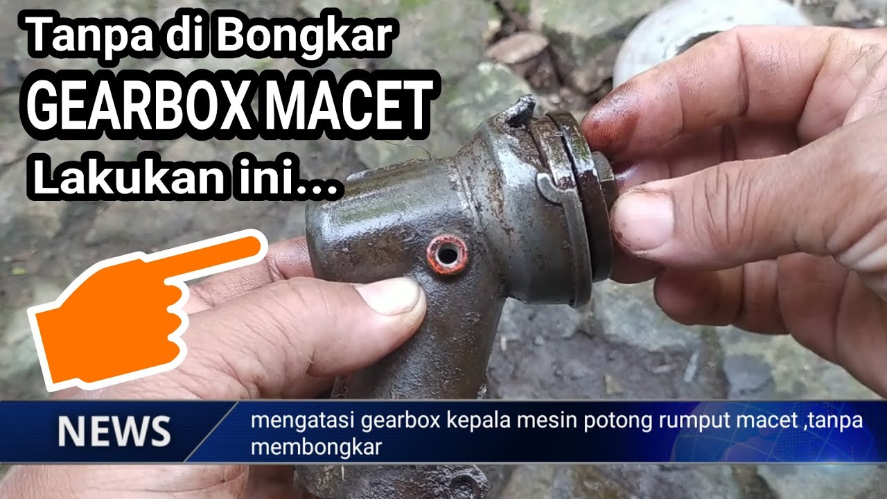 cara mengatasi GEARBOX Mesin potong rumput macet tanpa harus dibongkar