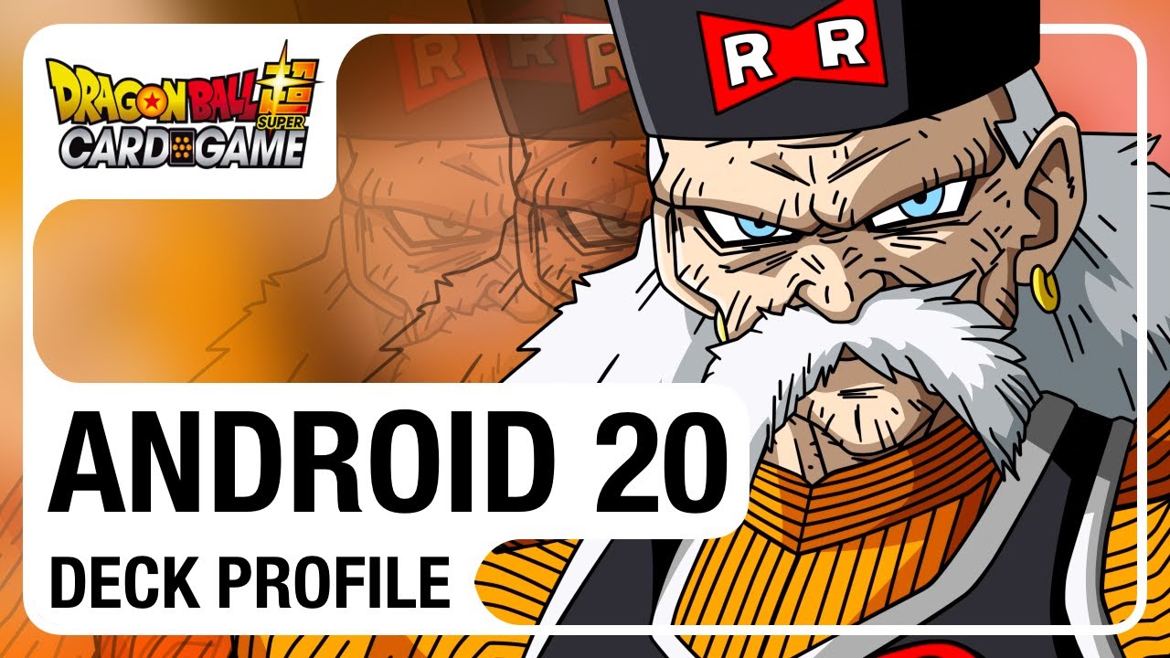 Android 20 Deck Profile - Dragon Ball Super Card Game