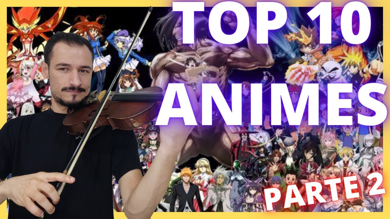 TOP 10 M&uacute;sicas de Animes que Marcaram - l Cover Violino Ismael Sancon |
