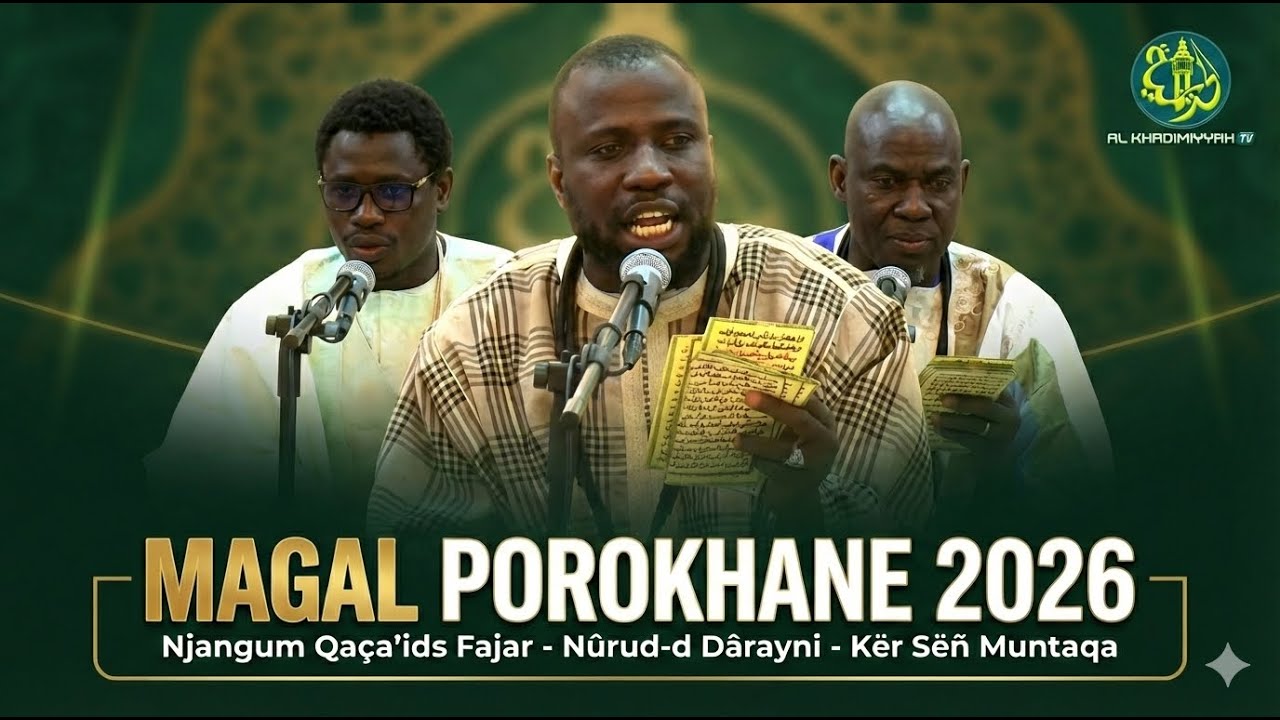 MAGAL POROKHANE 2026 : Xassida Nûrud-d Dârayni - Njangum Qaça'ids Fajar - Kër Sëñ Muntaqaa