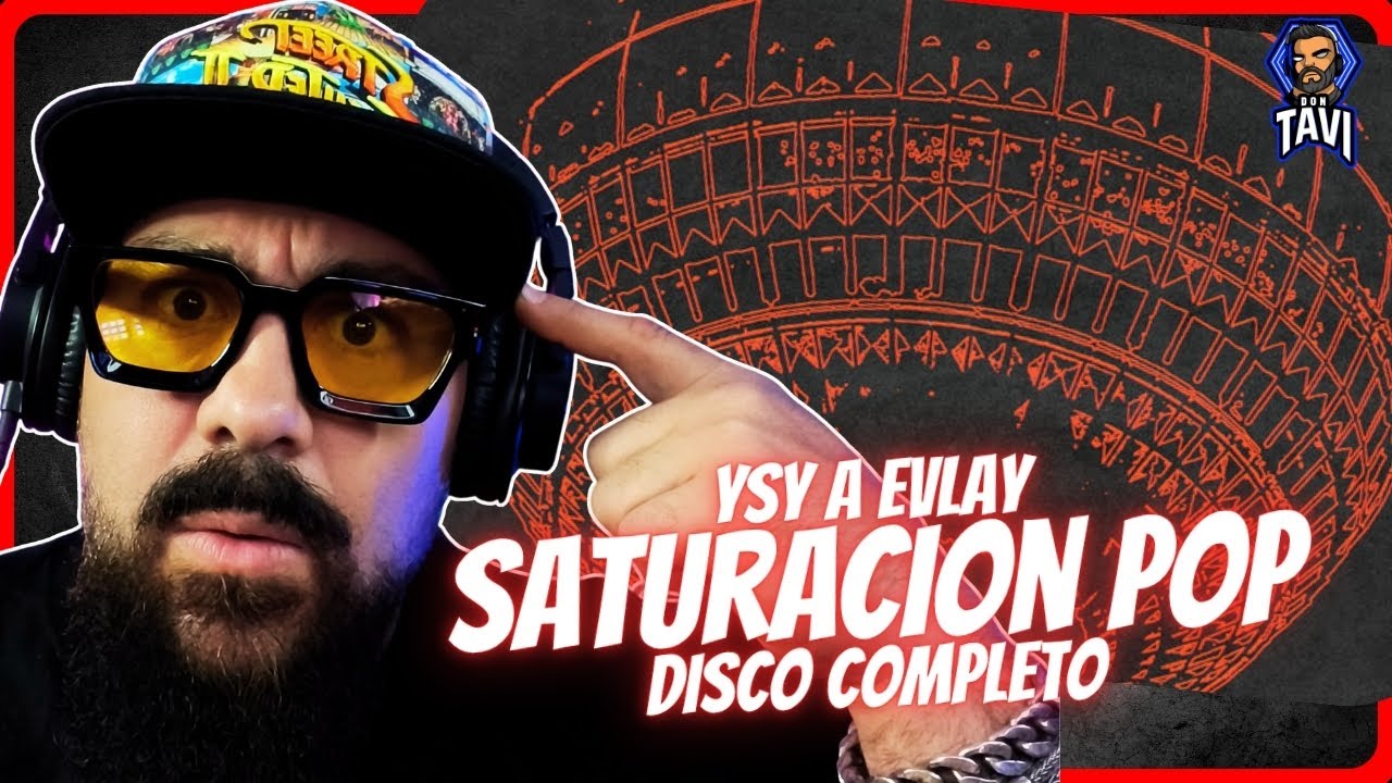 ANALISIS A SATURACION POP YSY A (Disco completo)