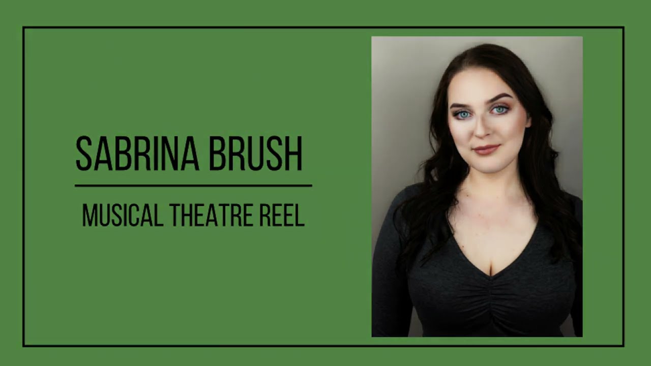Sabrina Brush Musical Theatre Reel - 2024