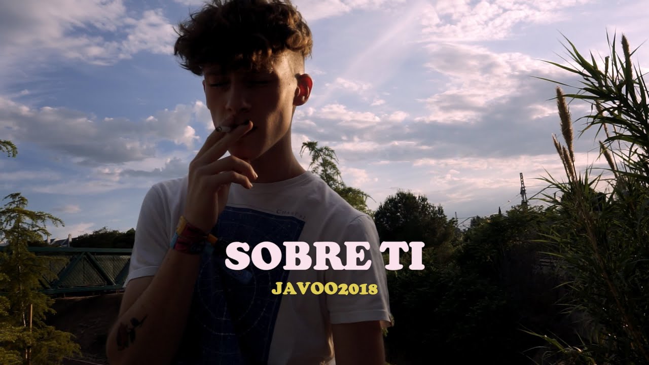 JAVOO - Sobre Ti | VIDEOCLIP