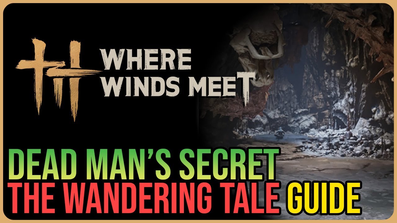 Dead Man's Secret – Where Winds Meet