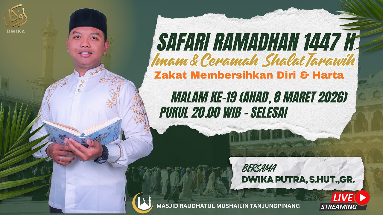 SAFARI RAMADHAN 1447 H MALAM KE-19 DI MASJID RAUDHATUL MUSHAILIN TANJUNGPINANG