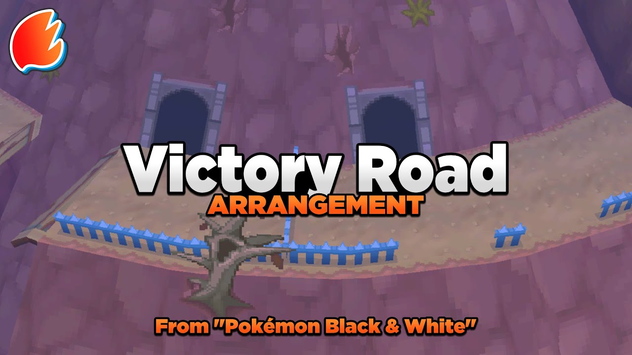 Unova Victory Road: Orchestral Arrangement ◓ Pokémon Black & White