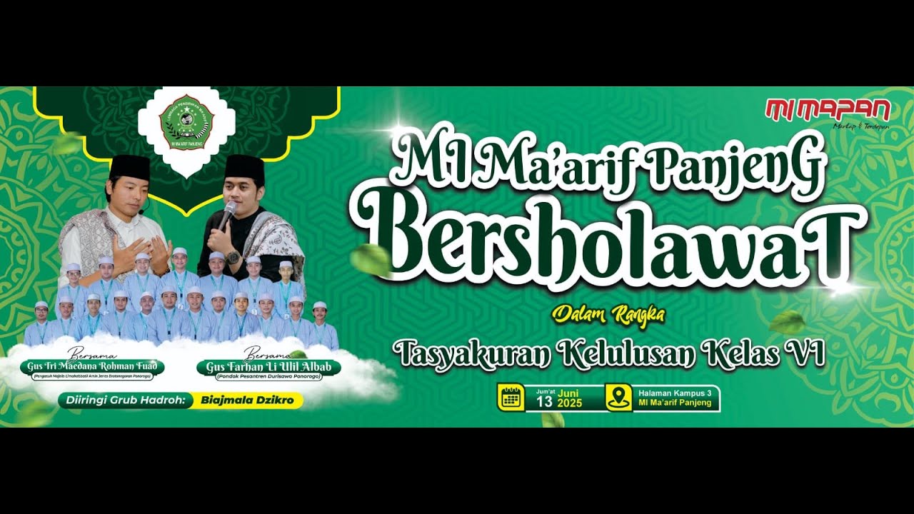 MI MA'ARIF PANJENG BERSHOLAWAT BERSAMA GURS FARHAN LI ULIL ALBAB & GUS TRI MAEDANA ROHMAN FUAD
