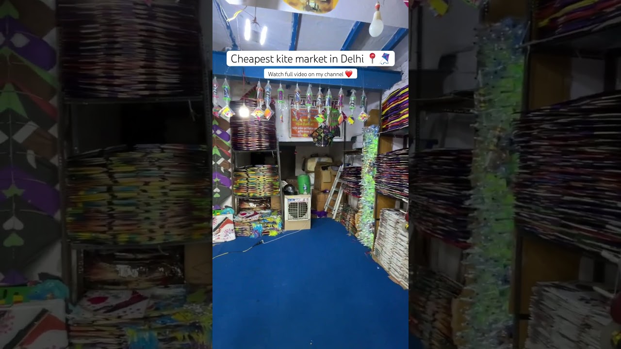 Cheapest kite market in Delhi 2023 📍🪁. #kitemarket2023 #cheapestkitemarket #kitemarketindelhi