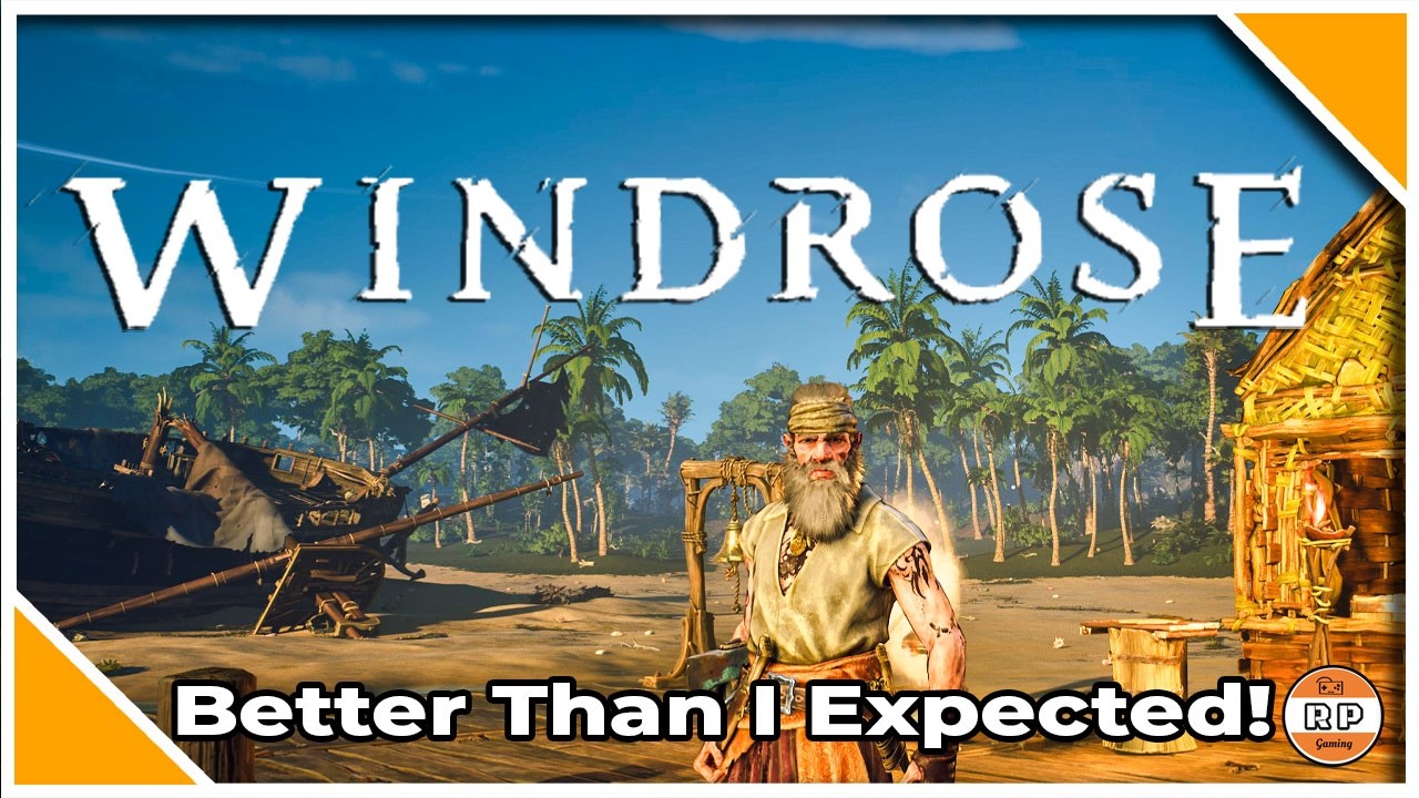 Windrose IS Better Than I Expected!