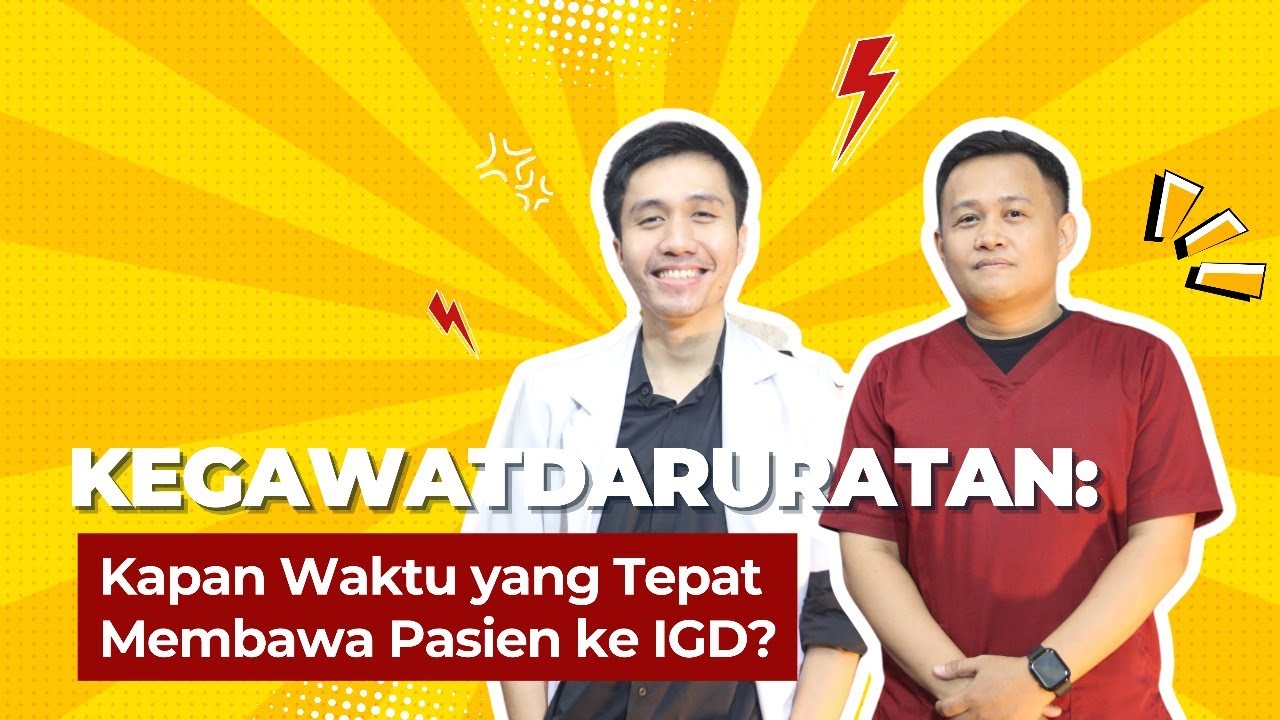 Ayo Sehat bersama RS Budi Medika - Kegawatdaruratan: Kapan Waktu yang Tepat Membawa Pasien ke IGD?