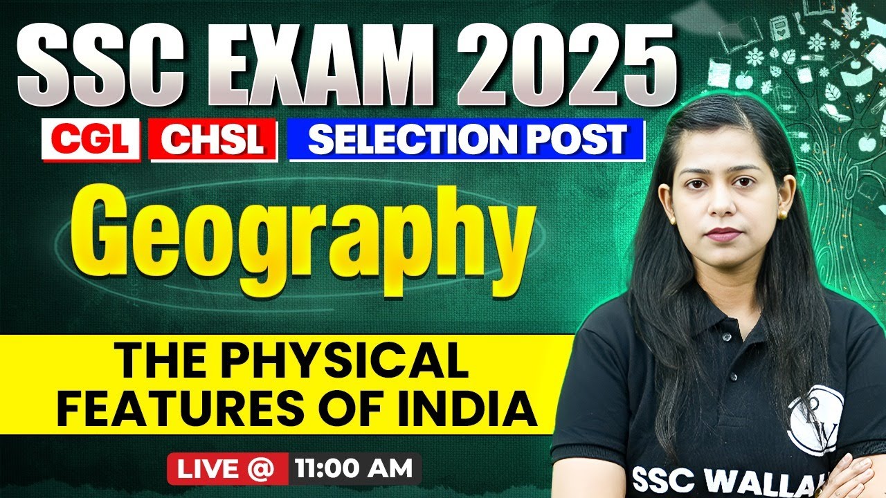 SSC Geography Class 2025 | The Physical Features of India | SSC Geography Classes by Krati Mam