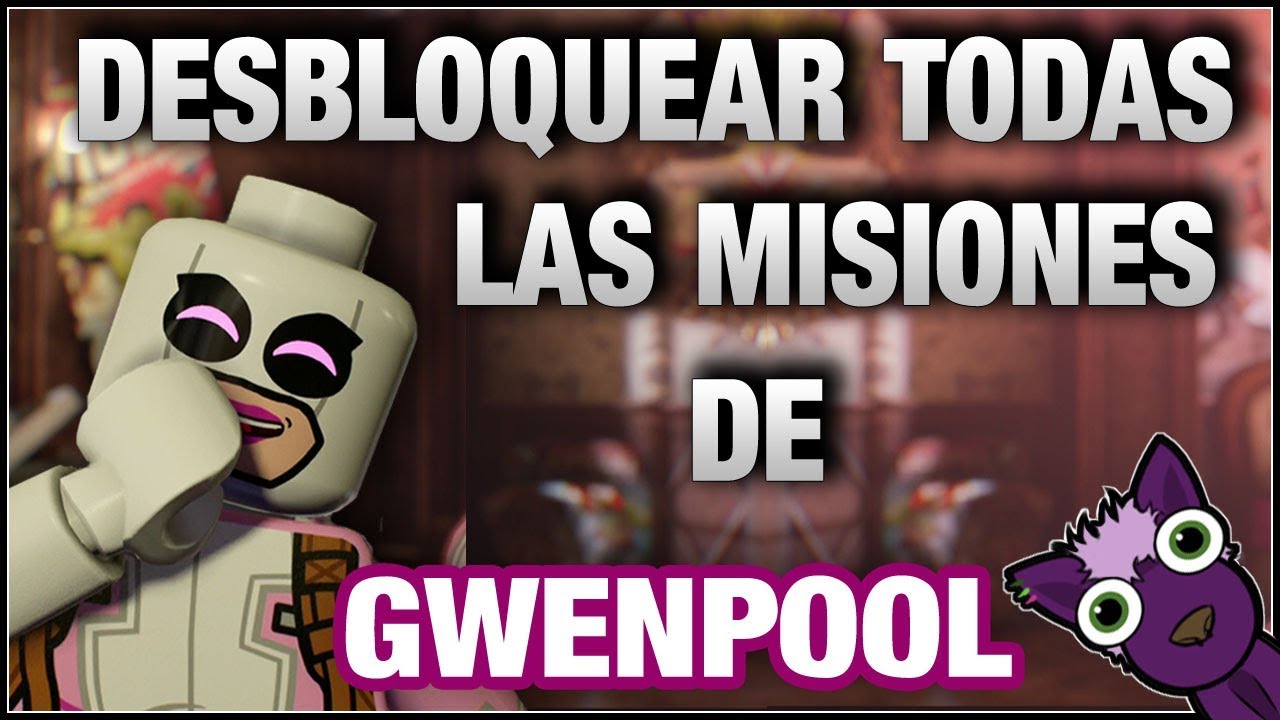 LEGO Marvel Superheroes 2 | Cómo desbloquear TODAS las Misiones de GWENPOOL