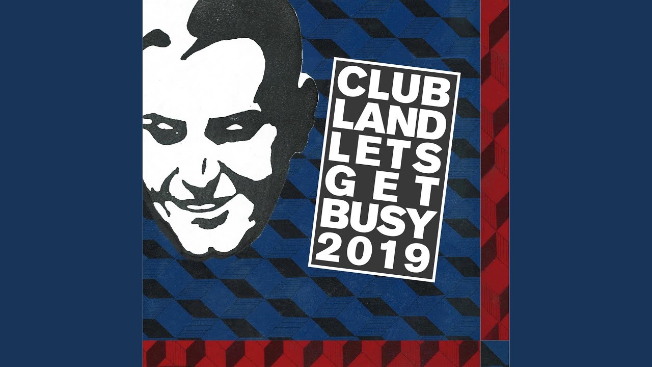 Let's Get Busy 2019 (Grant Nelson Radio Edit)