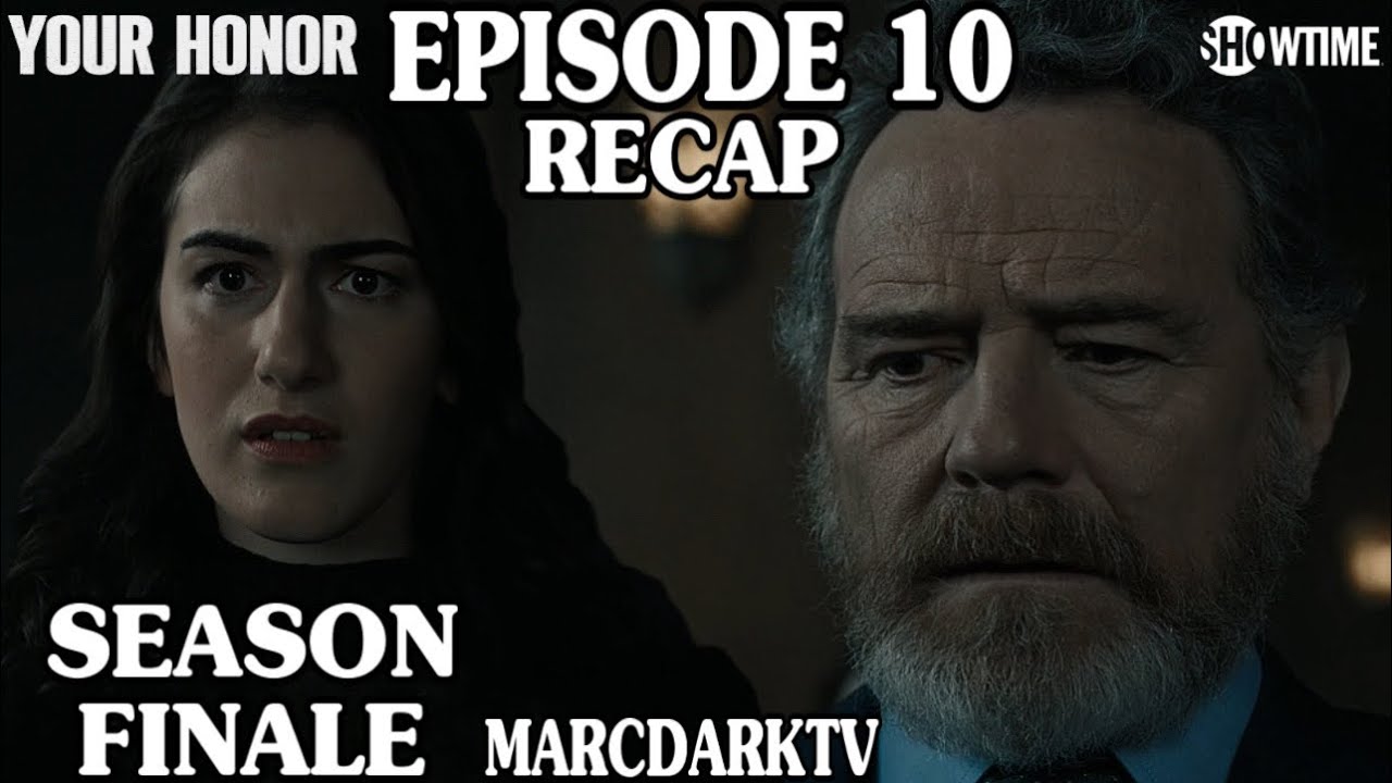 YOUR HONOR SEASON 2 EPISODE 10 RECAP!!! SEASON FINALE!!!
