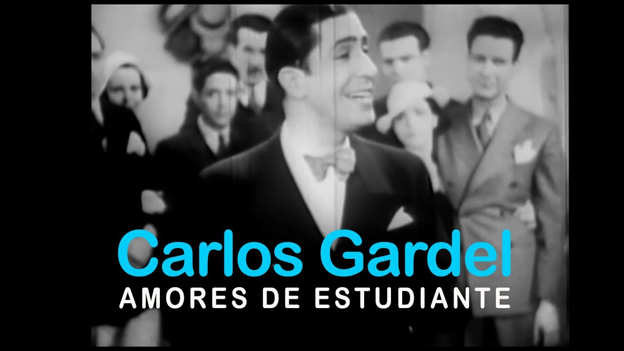 Carlos Gardel - Amores de estudiante (Video oficial)
