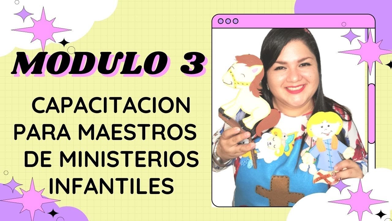 CAPACITACION #3 - MAESTROS DE ESCUELAS BIBLICAS Y MINISTERIOS INFANTILES - Daniela Moreira Arnao