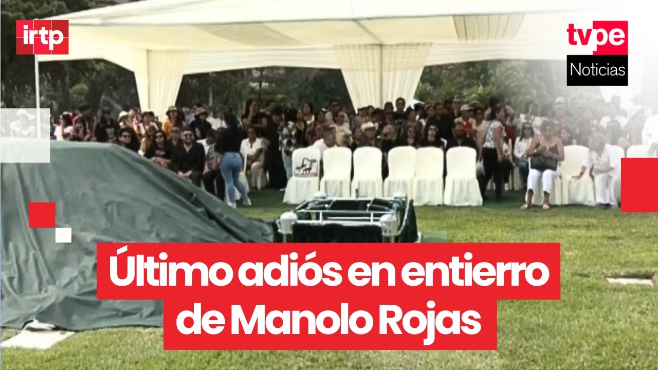 Familiares y amigos dan &uacute;ltimo adi&oacute;s a Manolo Rojas en entierro