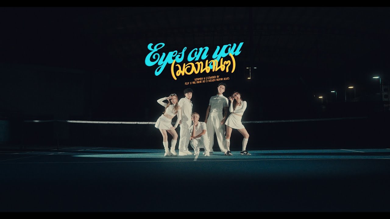 Eyes on You (มองนานๆ) - Vitamin A | Covered by FLI:P x Hai Dang Doo x Kelvin Huynh Alves