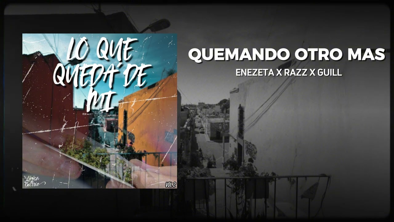 Quemando otro mas | Lirica de Barrio
