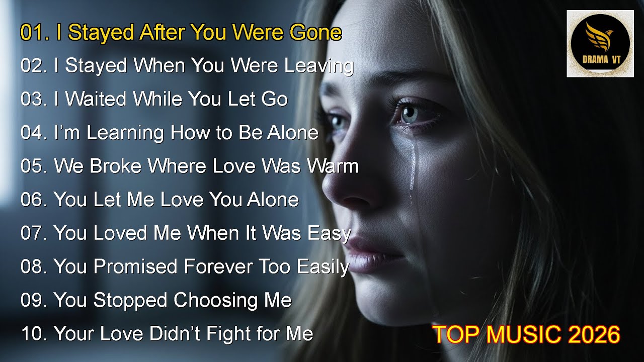 New sad songs 2026 I Stayed After You Were Gone