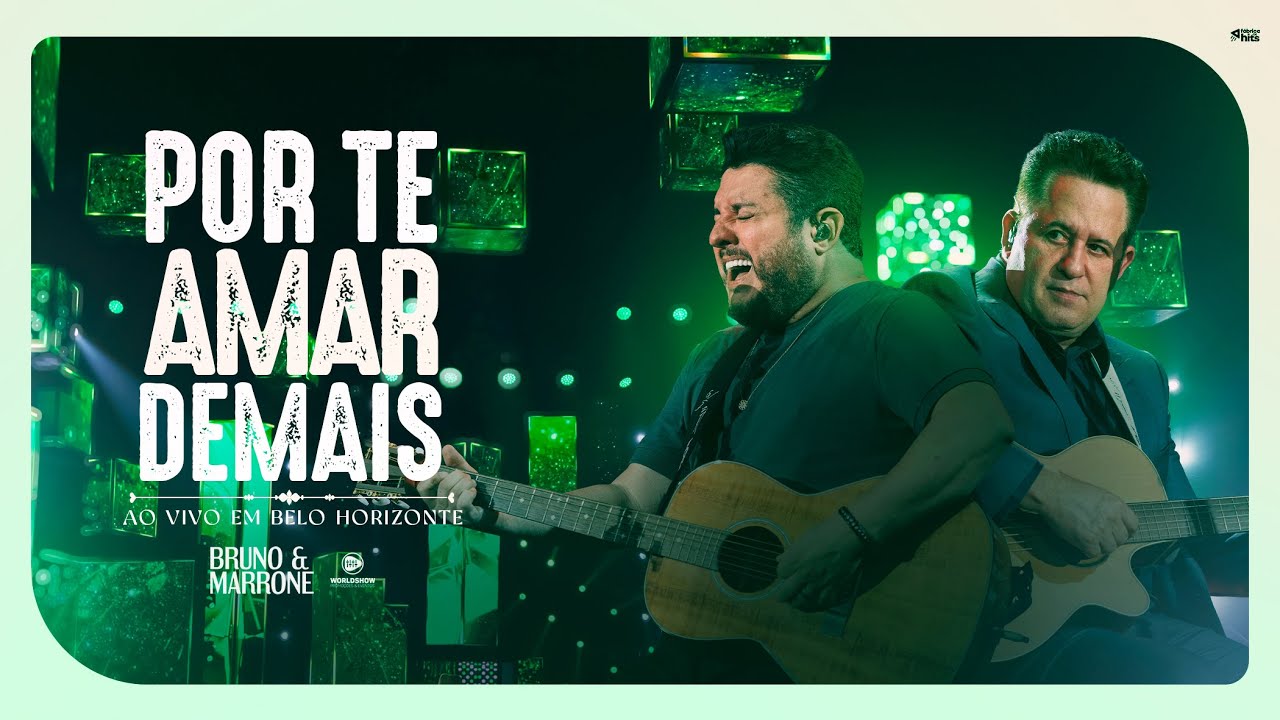 Bruno & Marrone - Por Te Amar Demais (Clipe Oficial)