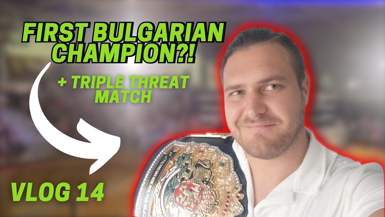 VLOG 14 - Bulgarian Champion, Meeting The Rock, CWF, The Cats and more!