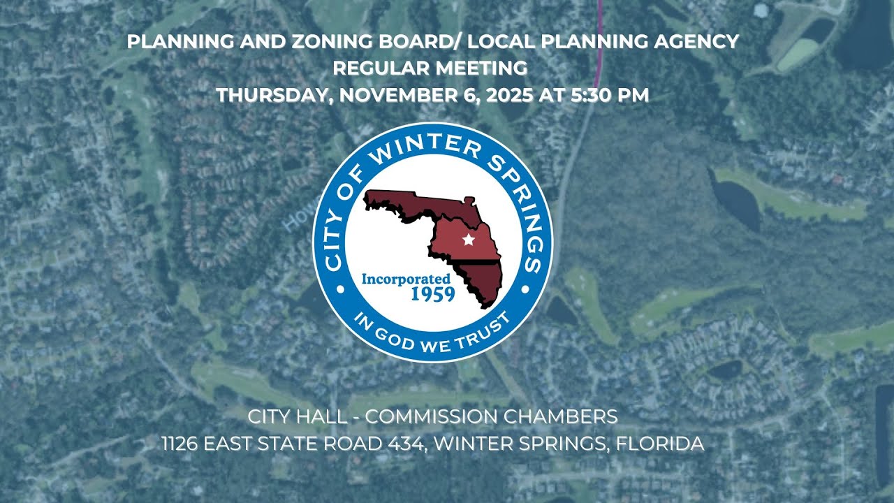 City of Winter Springs Planning and Zoning Board Regular Meeting Nov. 6, 2025