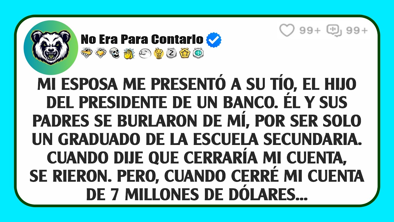 Mi Esposa Me Presentó A Su Tío, El Hijo Del Presidente De Un Banco. Él Y Sus Padres Se Burlaron...