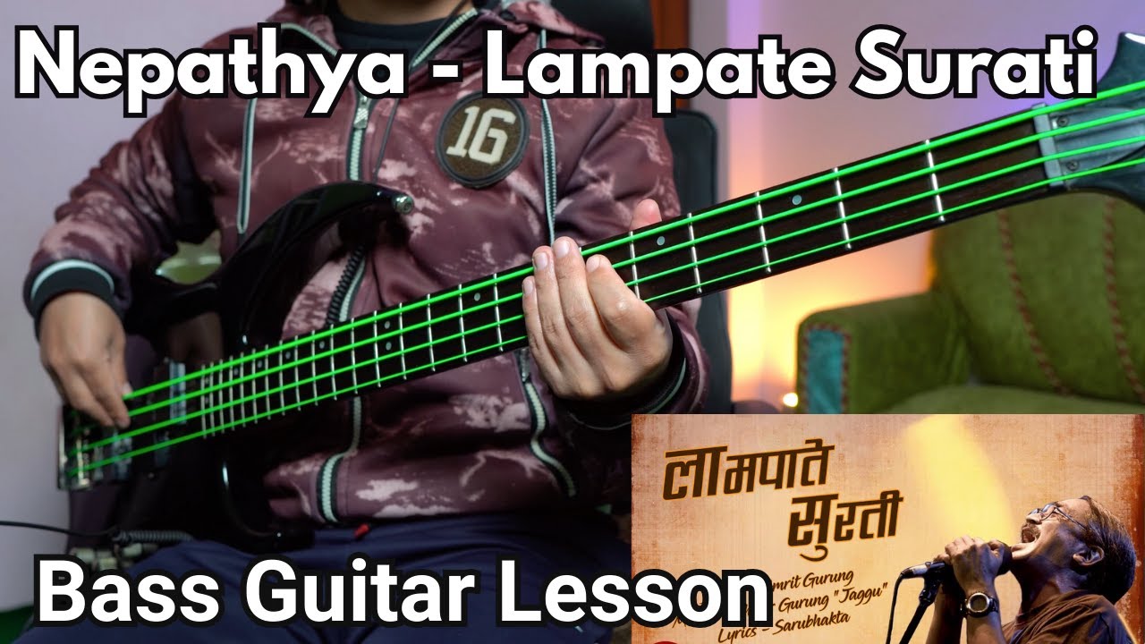 Nepathya - Lampate Surati Bass Guitar Lesson | Nepali Bass Guitar Lesson