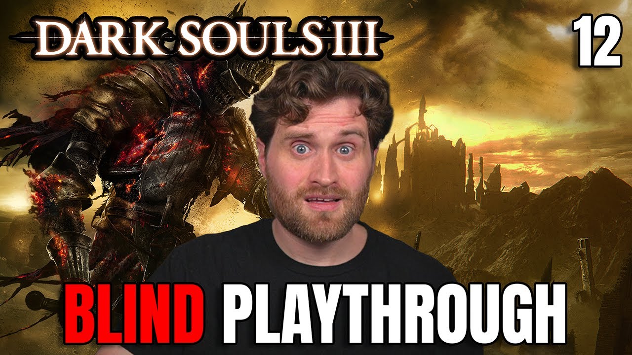 🔴BLIND DARK SOULS 3 🔴 NO HINTS, TIPS, SPOILERS PLS 🔴 Day 12