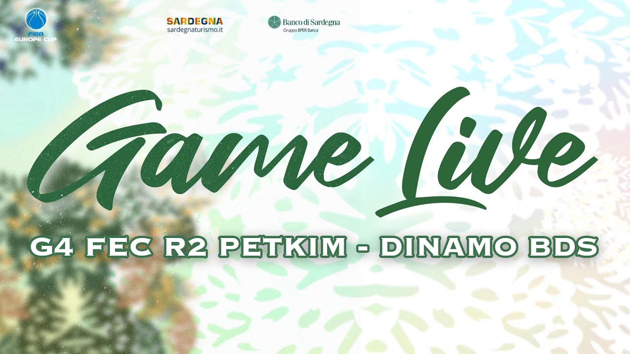 G4 FEC R2 PETKIM - DINAMO BDS | GAME LIVE
