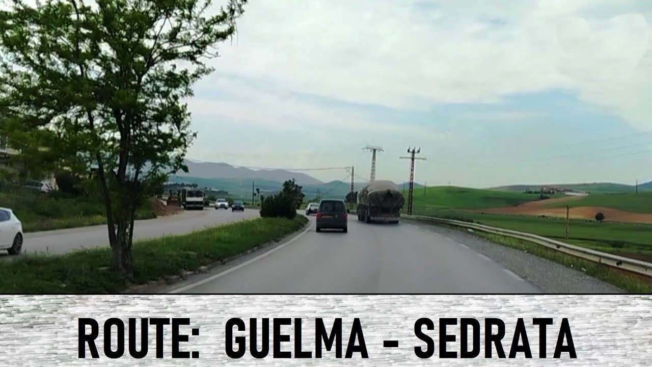 From Guelma to Sedrata  -- من قالمة إلى سدراتة  --  De Guelma à Sedrata