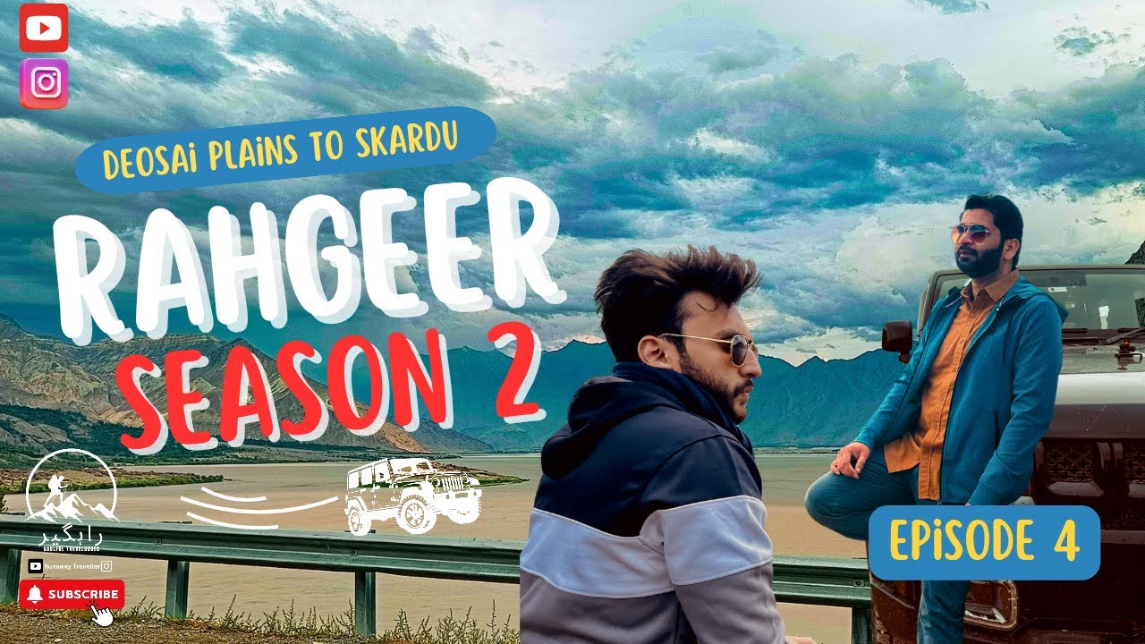 Rahgeer S2 | EP 4 | Bara Pani to Skardu | Is Skardu City More Amazing Than You Think?