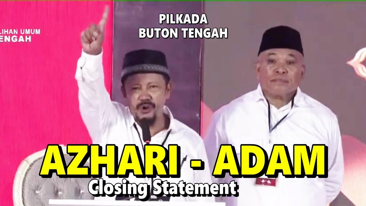 DEBAT PUBLIK CALON BUPATI BUTON TENGAH PERNYATAAN PENUTUP PASANGAN AZHARI ADAM