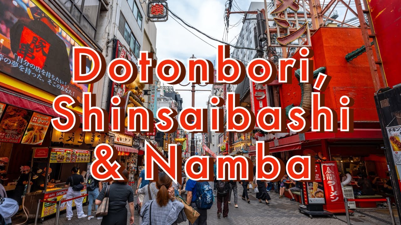 [4K Japan] Dotonbori, Shinsaibashi & Namba