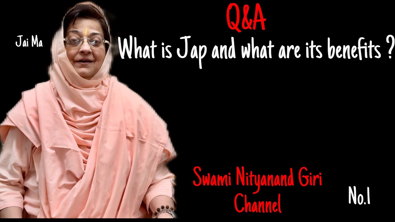 Q&A 1...What is Jap and what are its benefits ? | Swami Nityanand Giri