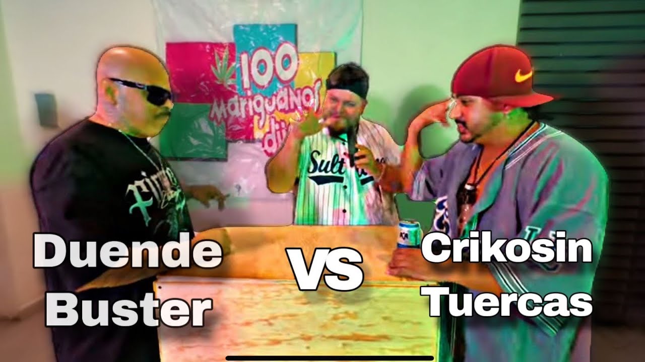 100 MARIGUANOS DIJERON - EL DUENDE vs CRIKOSIN.